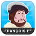 François Ier - Quelle Histoire (Lien AppStore) 